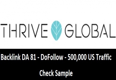 Thrive Global Backlink - High Quality DA 81 500,000 visitors from US a month