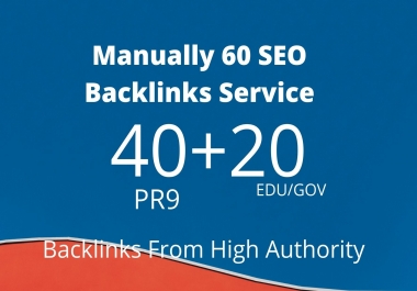Manually 40pr9& 20Edu/Gov SEO Backlinks