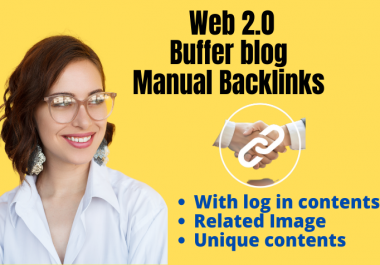 build 20 authority web 2.0 backlinks buffer blogs manually