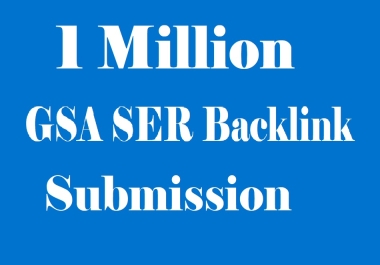 Run 1Million GSA Ser Backlinks campain for your any website or Link