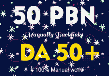I build 50 PBN BACKLINKS ON DA 50 to 90+ DR 50 to 90 Pluse