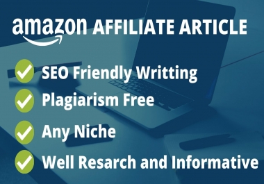 I will write 1000 words SEO friendly Amazon affiliate articles for your WordPress site