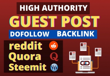 I'll Write and Publish High Quality 03 Guest Post on Quora, reddit, steemit with Natural Backlinks