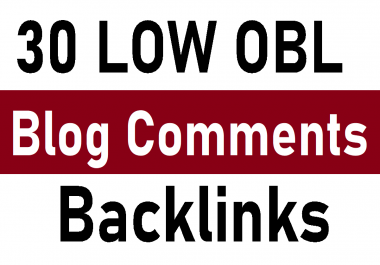 I will do manually 30 permanent low obl blog comments in 30 unique domains