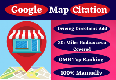 3000 google map citations+5 Driving Directions+30 mile radius for gmb Top ranking local SEO