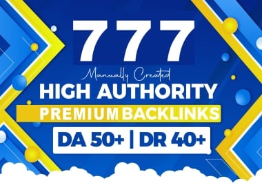 777 High Authority Premium Quality Backlinks