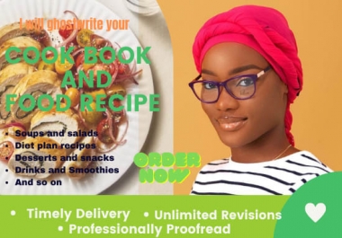 I will write exceptional food recipes,  cookbooks,  diet plans and ebooks