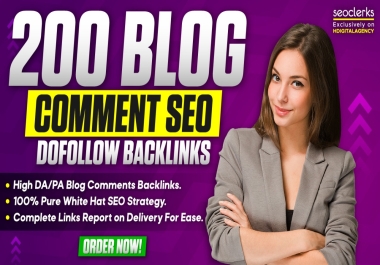 I will do 200 Unique Domain bog comments High Authority Dofollow Backlinks