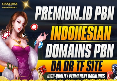 Make 100 Premium .id Indonesian Domain PBN DA DR TF Backlinks SEO Powerhouse