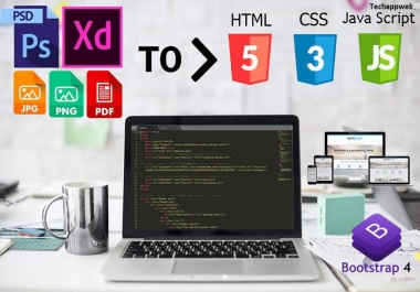 I will convert xd to html,  jpg to html,  psd to html responsive bootstrap 3, 4