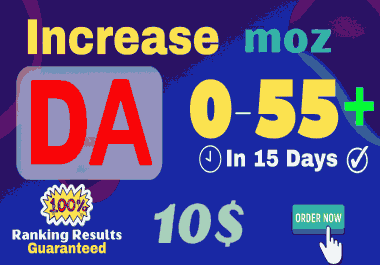 I will increase domain authority moz DA 0 to 50 plus in 10 days