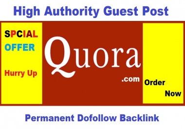 I Will Write and Post Guest Post on Quora. com with Dofollow Backlinks