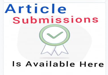 100 Articles SUBMISSION To Popular Articles Directories -For Massive Traffic,  Sales and Leads