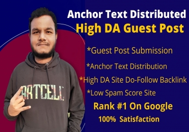 I will do anchor text distributed high DA guest post link building,  Rank 1 on Google
