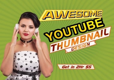 You will get Eye-catchy YouTube thumbnail design