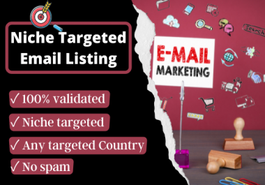 I will provide niche & country targeted unique,  valid & spam free 2,500 email list