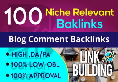 I will provide 100 niche relevant blog comment high da pa tf cf