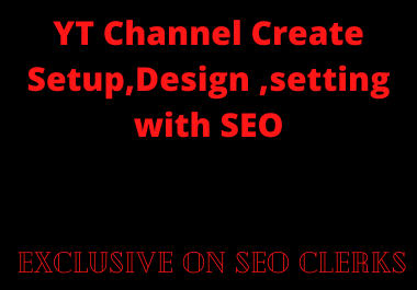 I will crate/Setup channel with seo
