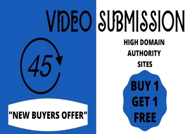 I will manually upload or share video to top 45 video submission sites