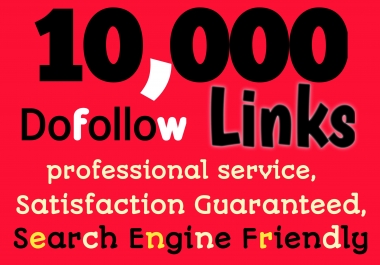 I will create 10,000 high Quality Dofollow Seo Backlinks