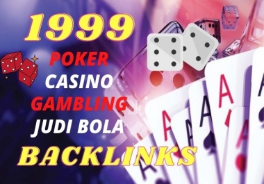 Build 1999 Extreme Powerful CASINO,  POKER,  SA-GAMING PBN Backlinks for best ranking