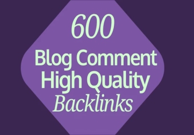 boost your website SEO with high quality manual 600 blog comment backlinks