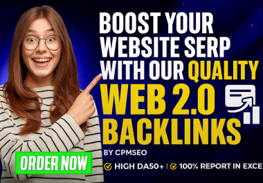 Boost your website SERP with Our Quality 50 Web 2.0 Backlinks