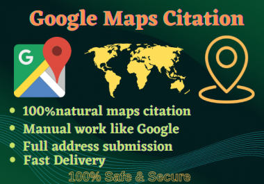 I Will Manually Create 200 Google Maps Citation for Local SEO for Google Rank