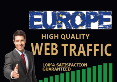 Get 10000 HIGH quality most Europe organic website traffic