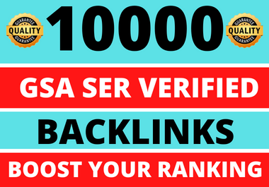 Provide 10000 GSA Ser verified backlinks for google ranking