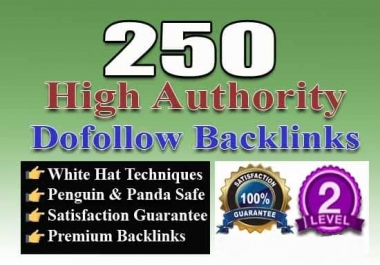 I will do 250 high authority dofollow backlinks for google ranking