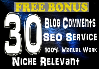 I will create 30 niche relevant manual blog comment backlinks for you