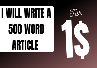 I write 500 words quality article