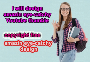 I will design amazing eye catchy thumbnail