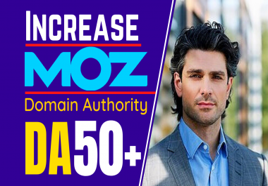 I will increase MOZ da increase domain authority 50 plus