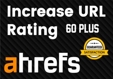 I will increase url rating ur to 70 plus