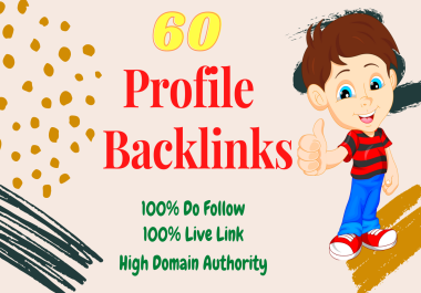 I want to give Unique Domain 60 profile backlinks with high authority DA PA