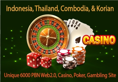6000+ Indonesian,  Thailand & Korea CASINO PBN web 2.0 homepage Backlink