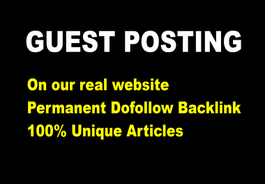 Guest Post on our Website,  Permanent Dofollow Backlink
