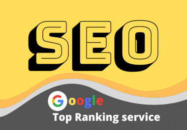 Provide the best SEO service for Google Ranking Improve