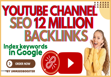 Youtube Chanel SEO Get 12 Million backlinks from blogger,  tumblr,  blogs,  weebly,  Web 2.0 sites