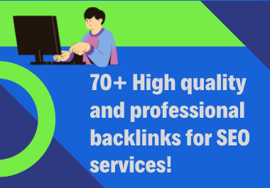 I will do 70+ high quality and professional backlinks for SEO services