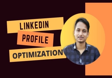 I will optimization your linkedin profile