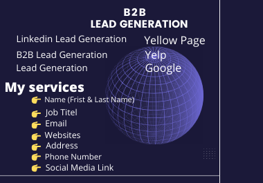 I will do 100 targeted lead generation & Contact email