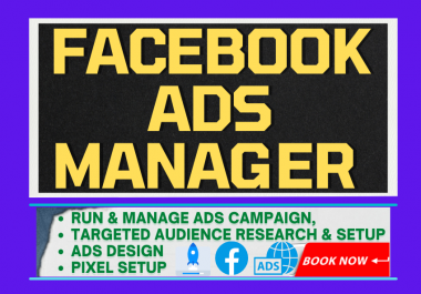 I will be your facebook ads manager to promote your business