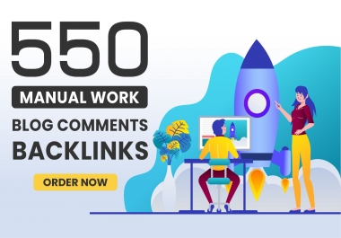 I Will Do 550 Blog Comments Backlinks HQ
