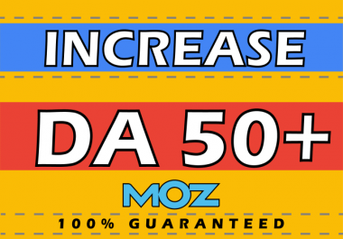 Increase Moz DA 50+ domain authority 50 plus