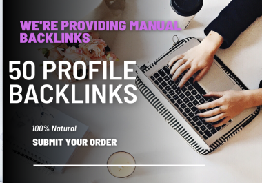 I will provide 50 Profile Backlinks for you website