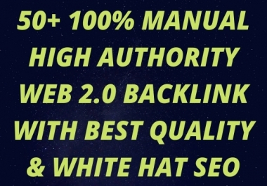 I will Create 50plus 100 Manual Web 2.0 backlinks with Best Quality
