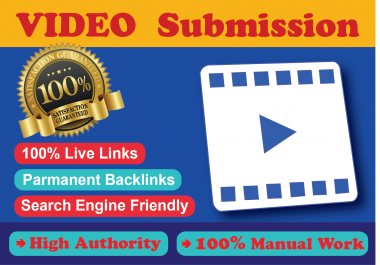 Best 50 Manually Video submission Upload or share on Top High Authority sites
